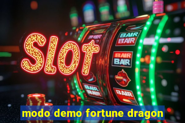 modo demo fortune dragon